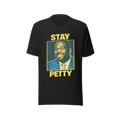 Stay Petty Tee