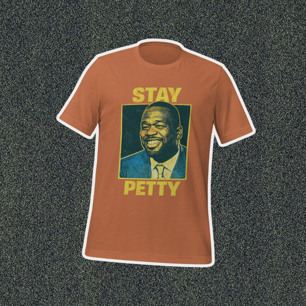 Stay Petty Tee