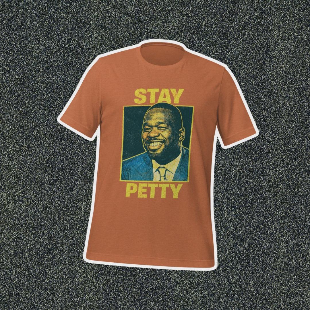 Stay Petty Tee